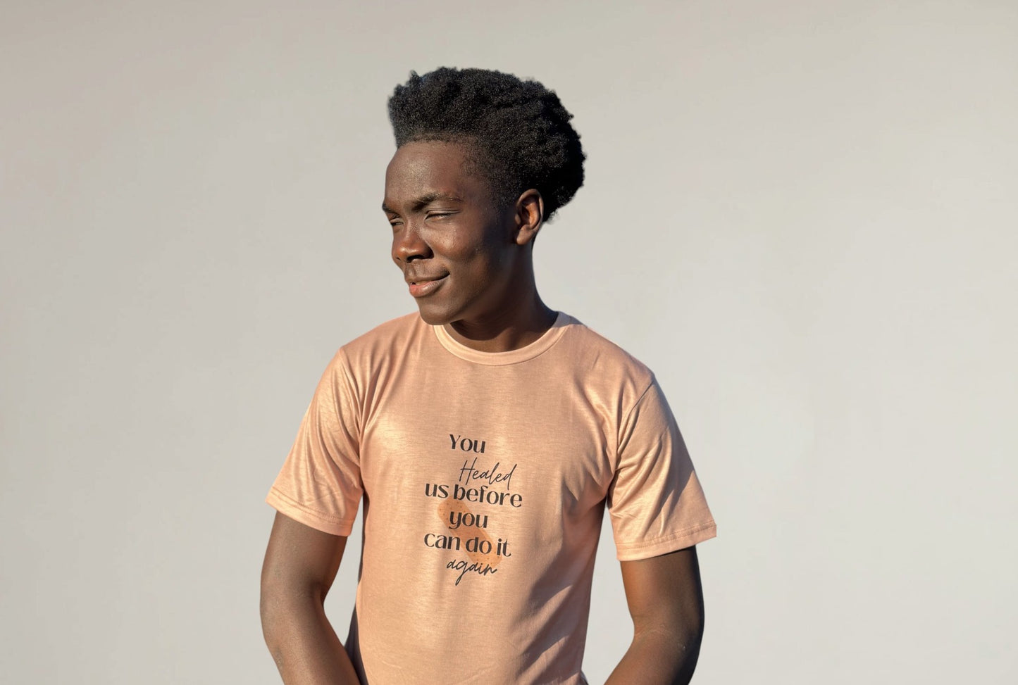 You Healed us before You can do it again Unisex Shirt - Peach